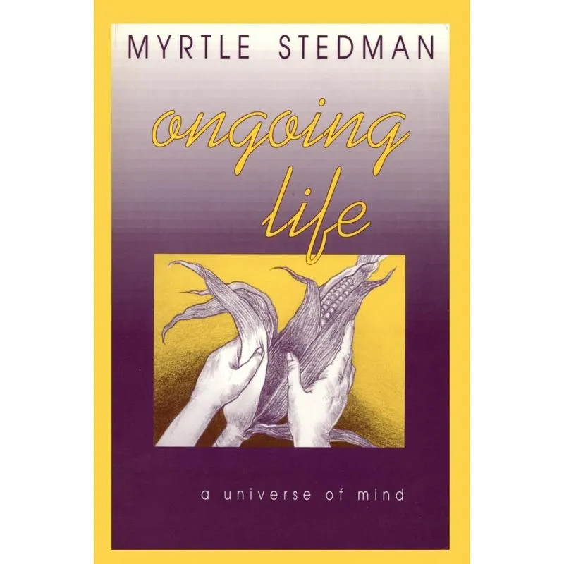 Ongoing Life, A Universe of Mind