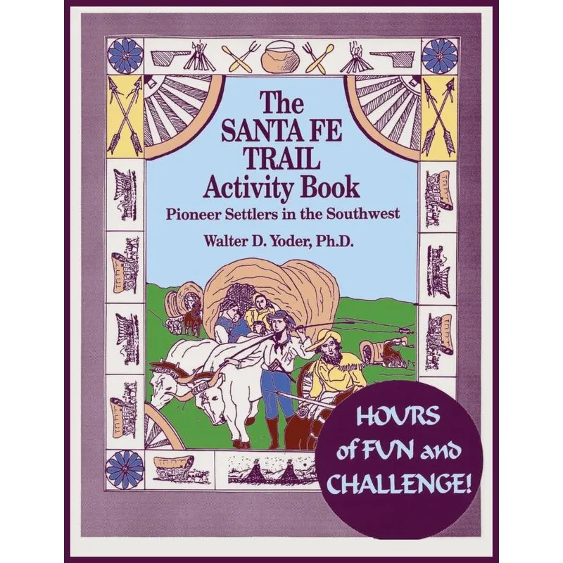 The Santa Fe Trail Activity Book