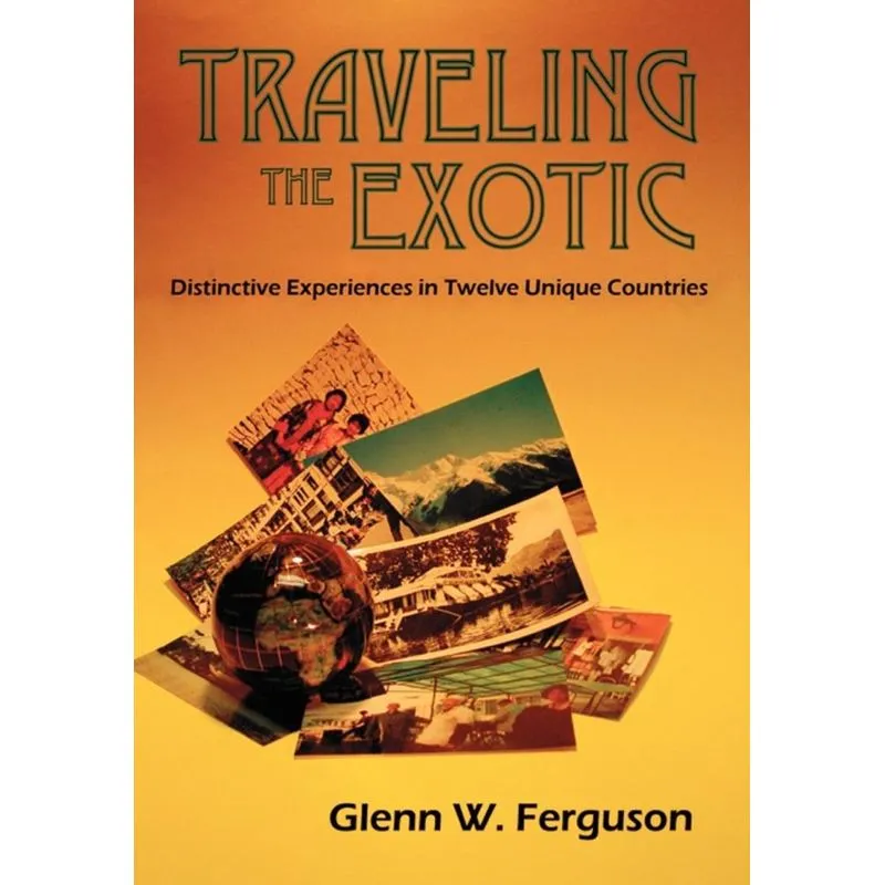 Traveling the Exotic (Hardcover)