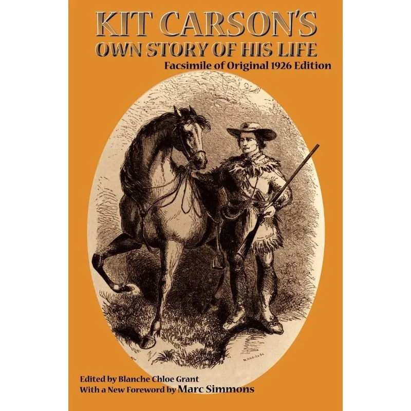 Kit Carsons Own Story of His Life