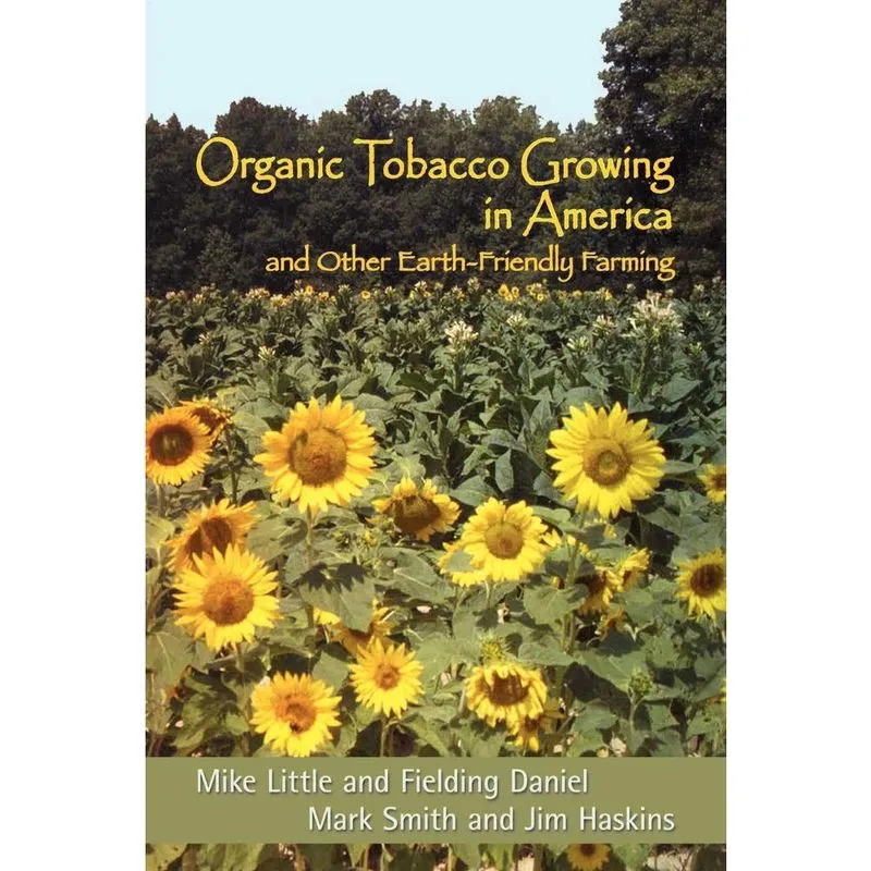 Organic Tobacco Growing in America and Other Earth-Friendly Farming