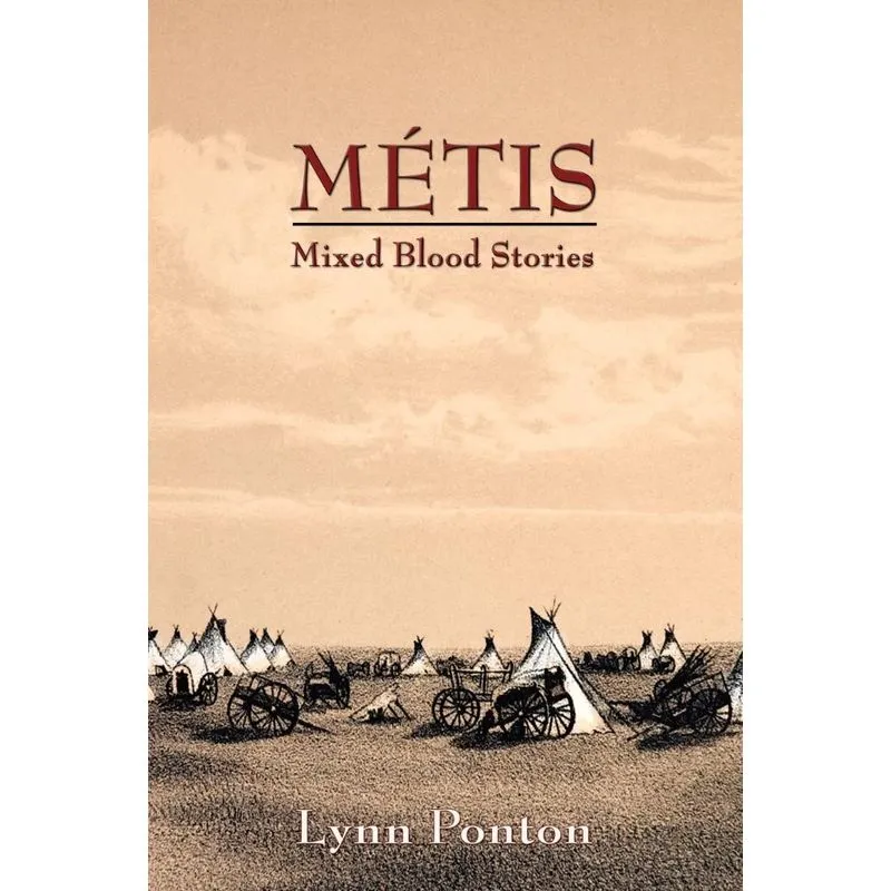 Metis, Mixed Blood Stories