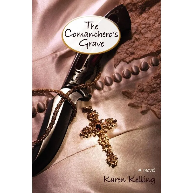 The Comancheros Grave, a Novel. The Comancheros Grave, a Novel