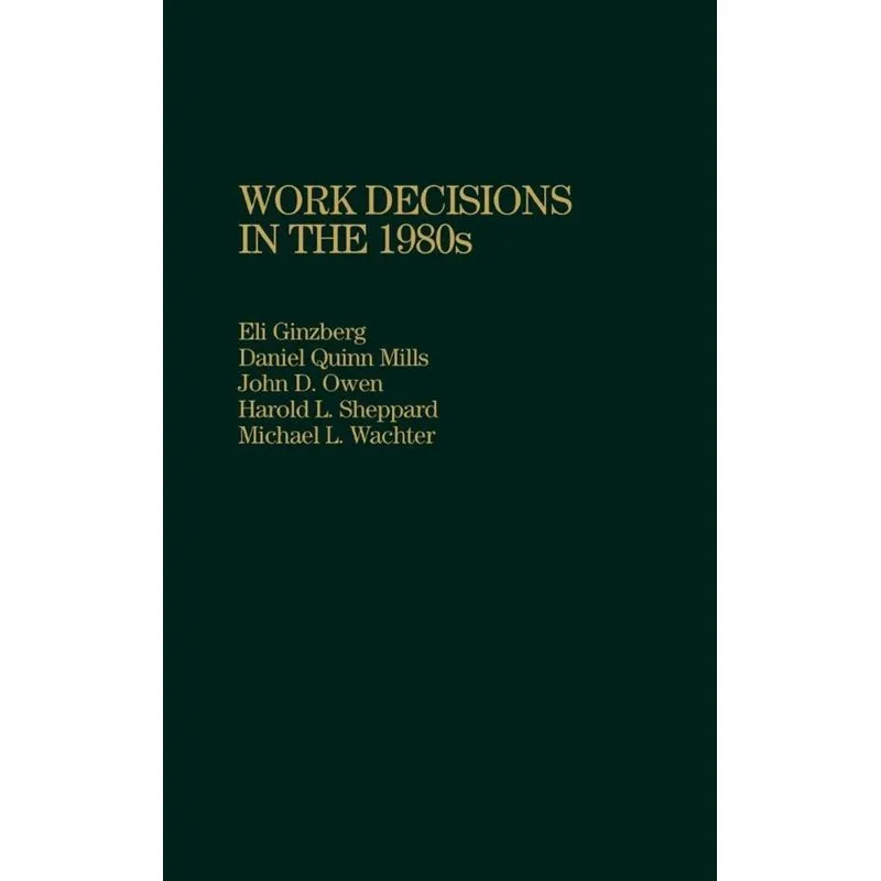 Work Decisions in the 1980s
