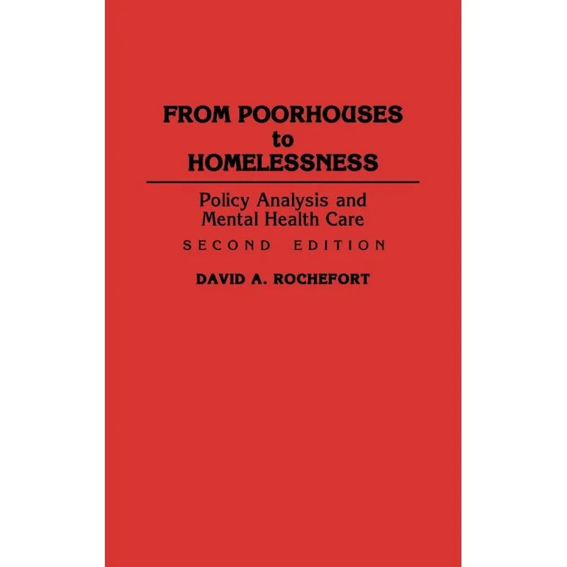 From Poorhouses to Homelessness