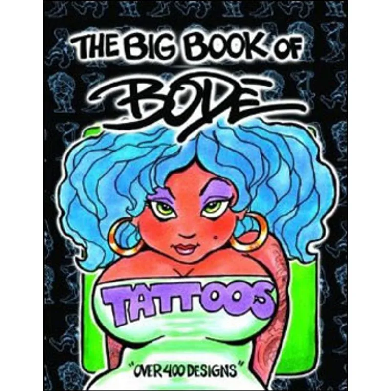 BIG BOOK OF BODE TATTOOS, THE