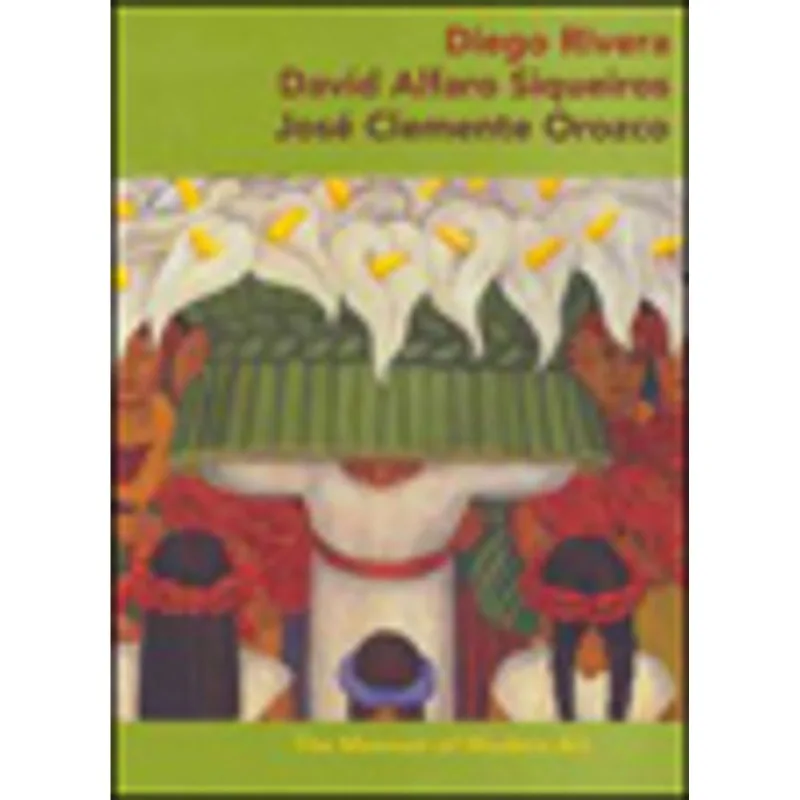 MEXICAN MURALISTS - OROZCO, RIVERA, SIQUIEROS