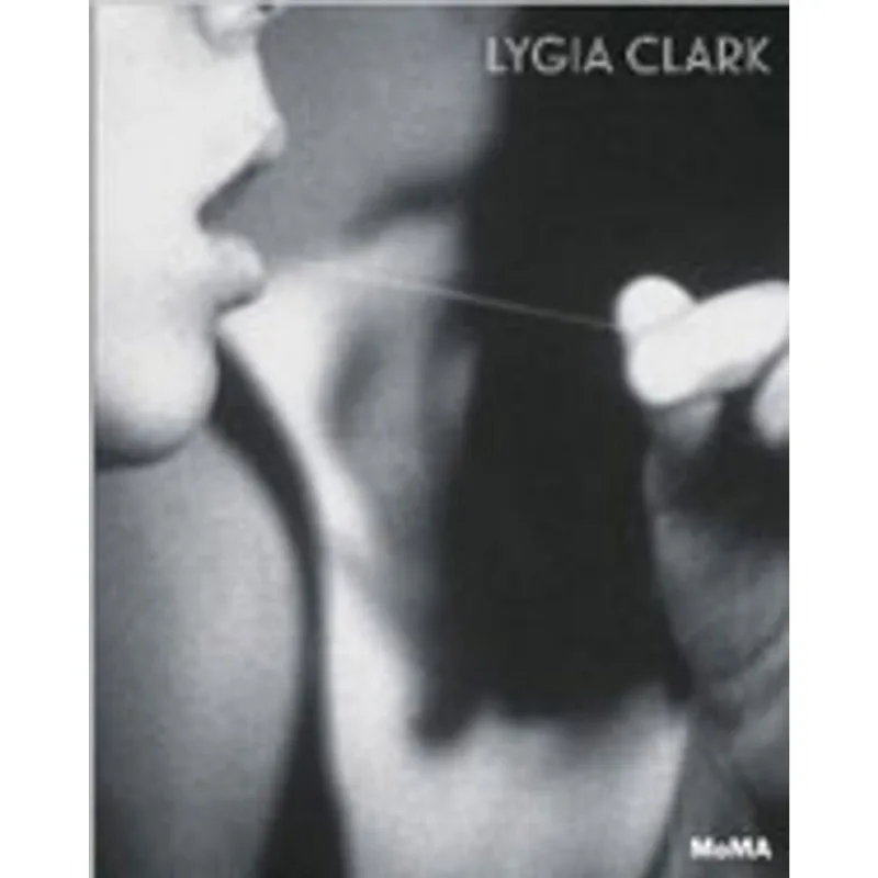 LYGIA CLARK - THE ABANDONMENT OF ART