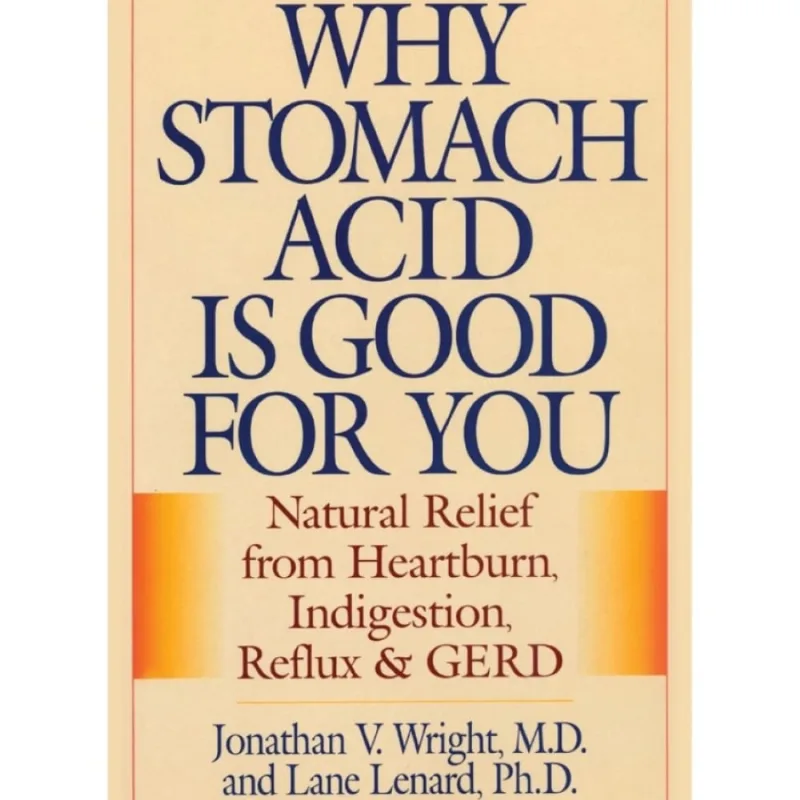 Why Stomach Acid Is Good for You