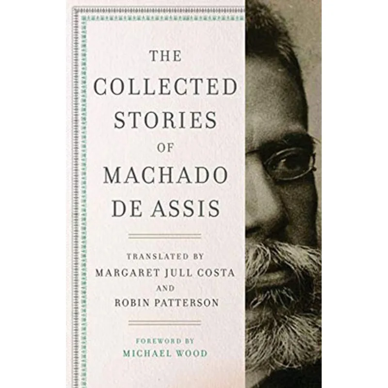 THE COLLECTED STORIES OF MACHADO DE ASSIS