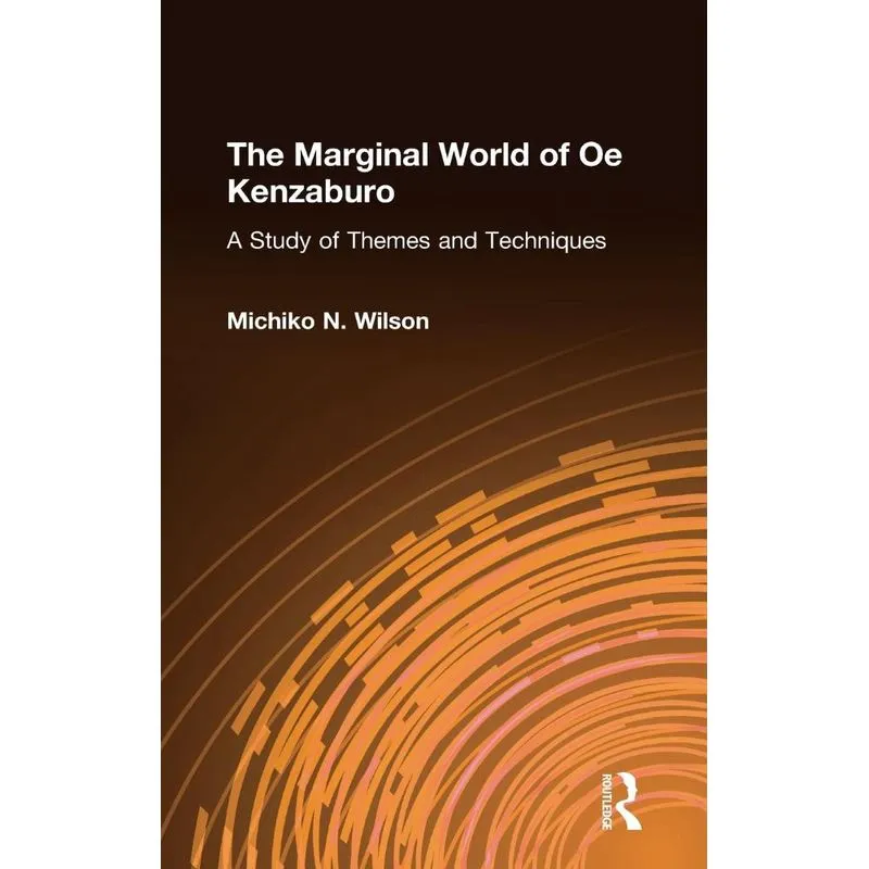 The Marginal World of Oe Kenzaburo