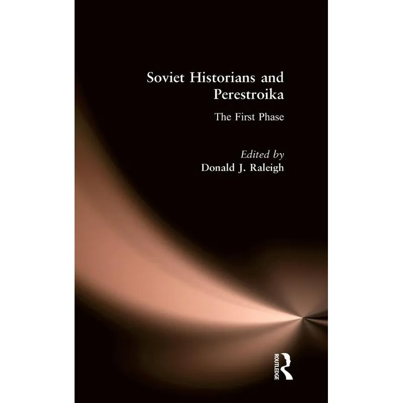 Soviet Historians and Perestroika