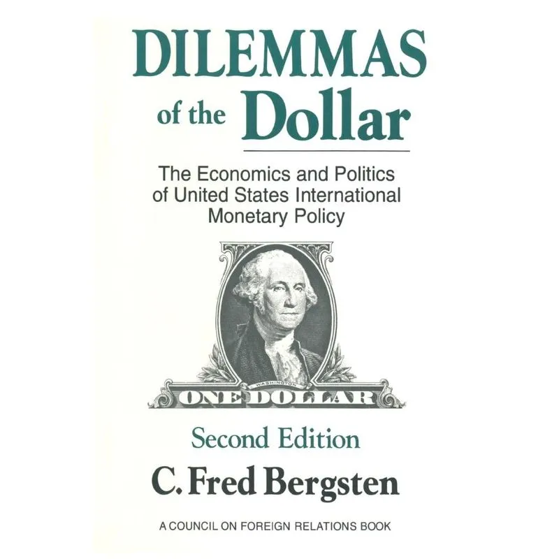 Dilemmas of the Dollar