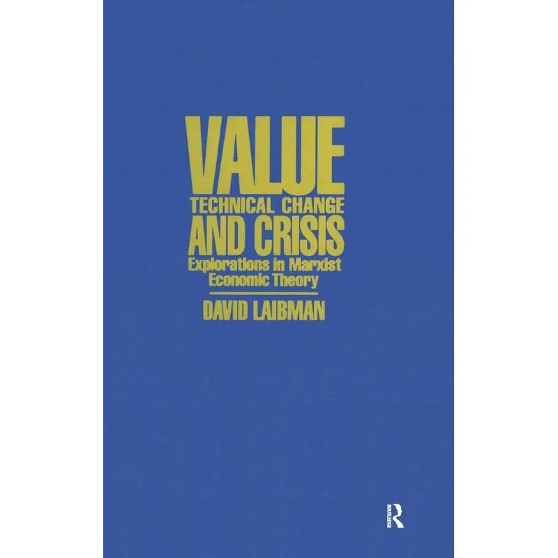 Value, Technical Change and Crisis