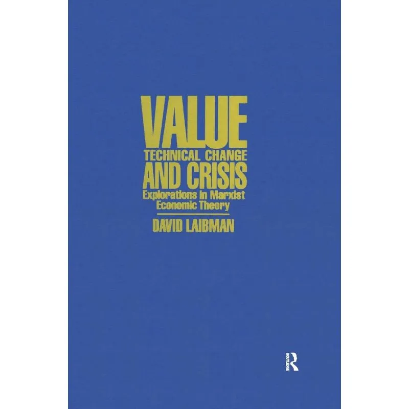 Value, Technical Change and Crisis