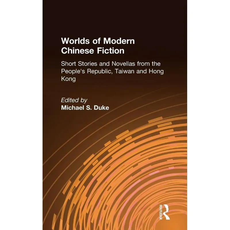 Worlds of Modern Chinese Fiction