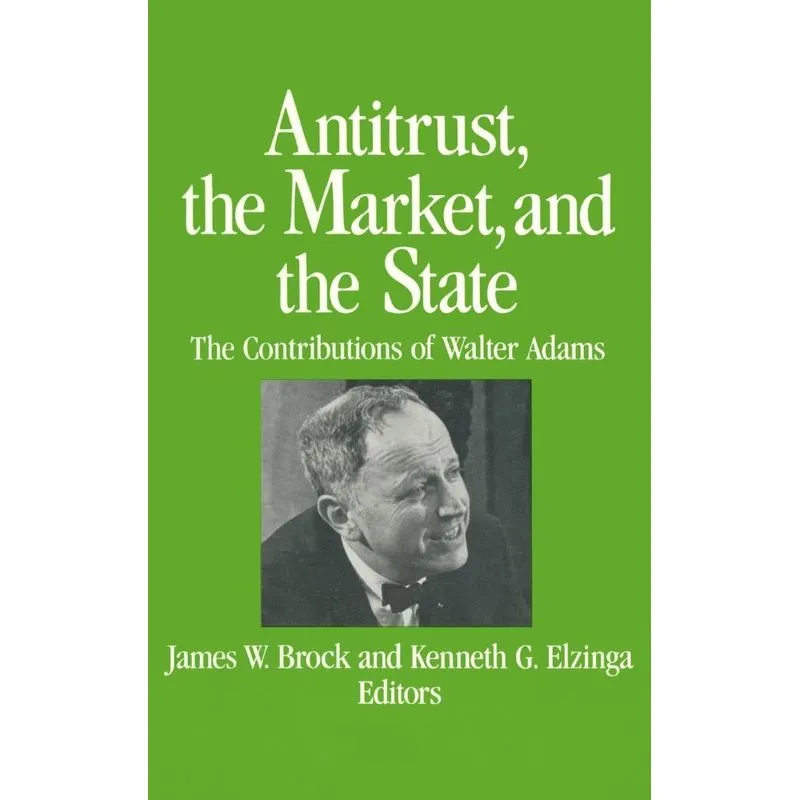 Antitrust, the Market and the State