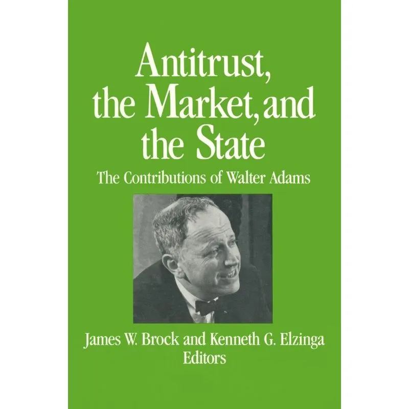 Antitrust, the Market and the State
