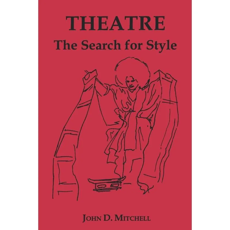 Theatre, the Search for Style