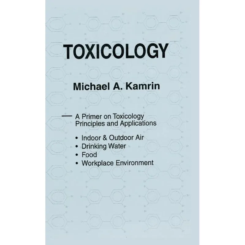 Toxicology-A Primer on Toxicology Principles and Applicatio