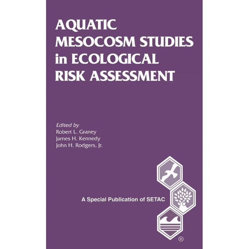 Aquatic Mesocosm Studies in Ecological Risk Assessment S