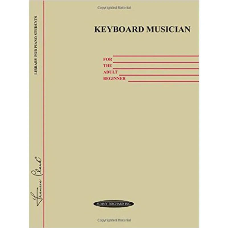 KEYBOARD MUSICIAN FOR THE ADULT BEGINNER