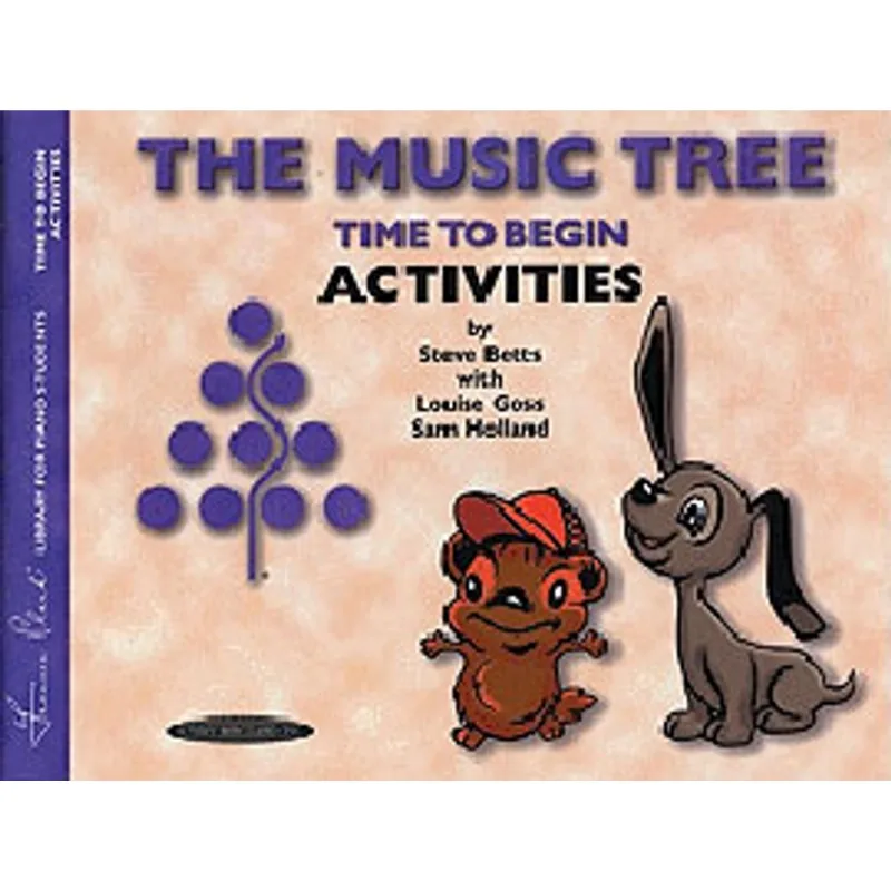 THE MUSIC TREE TIME TO BEGIN ACTIVITIES