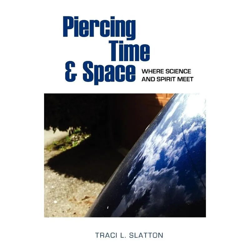 Piercing Time & Space