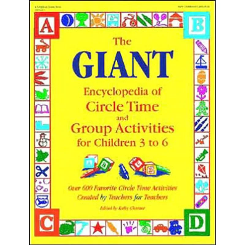 GIANT ENCYCLOPEDIA OF CIRCLE TIME AND GROUP ACTIVITIES FOR CHILDREN 3 TO 6, THE