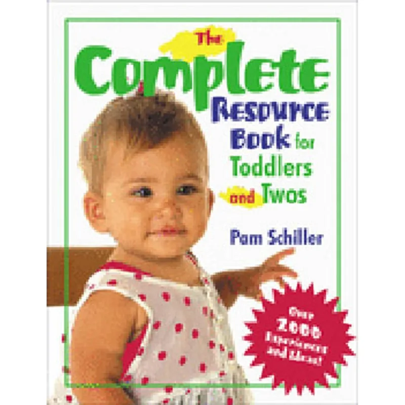 THE COMPLETE RESOURCE BOOK FOR TODDLERS AND TWOS