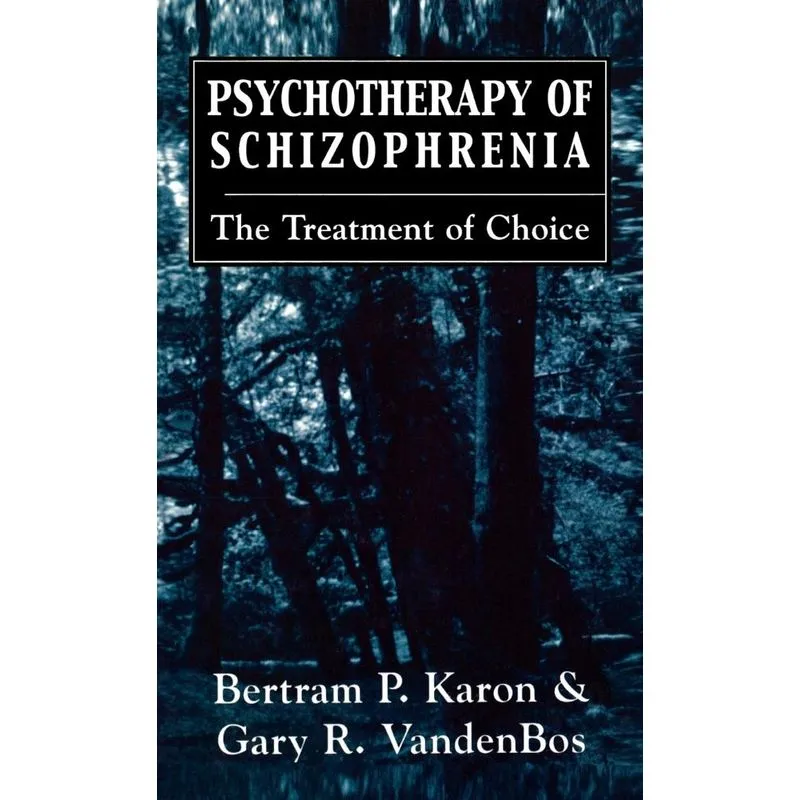 Psychotherapy of Schizophrenia