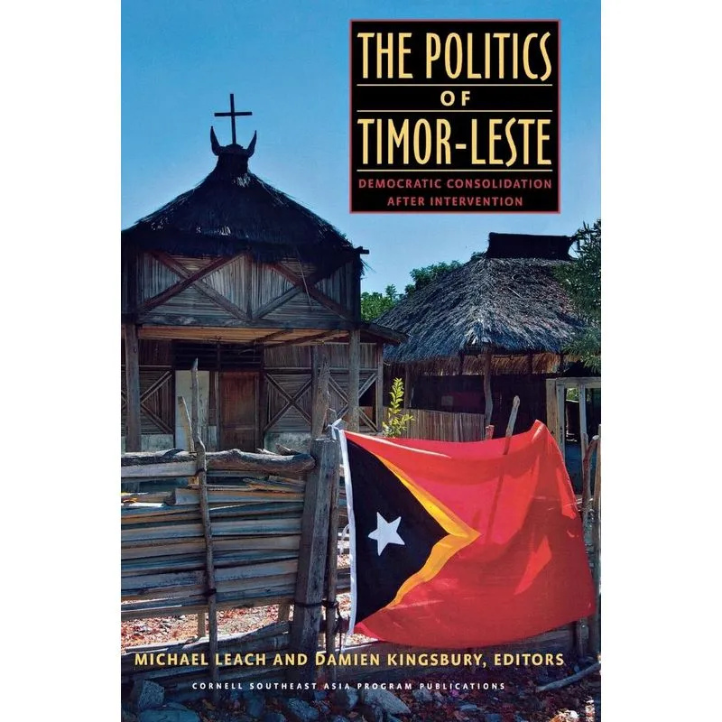 The Politics of Timor-Leste