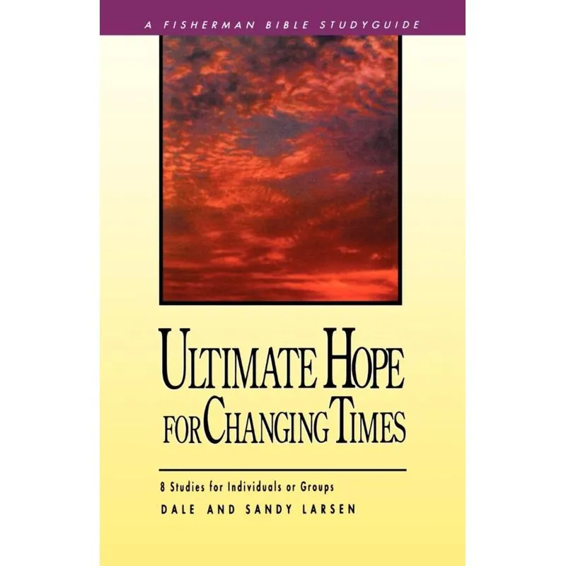 Ultimate Hope for Changing Times