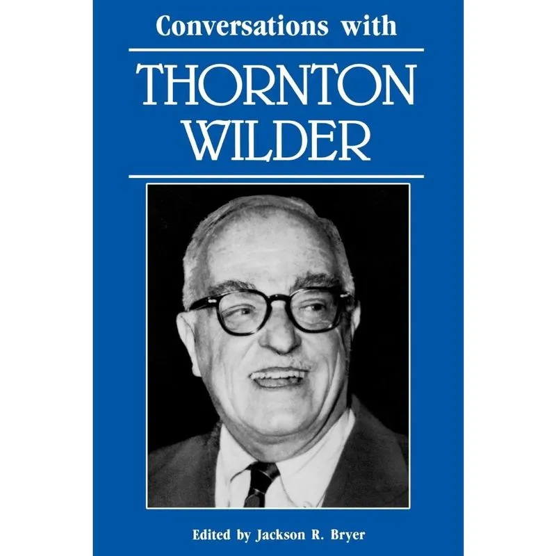 Conversations with Thornton Wilder