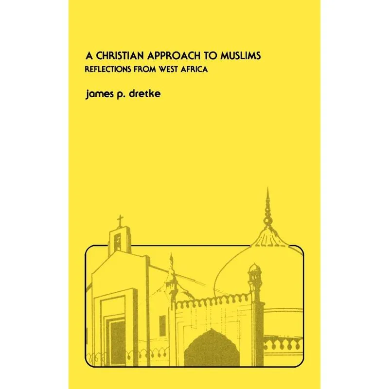 A Christian Approach to Muslims