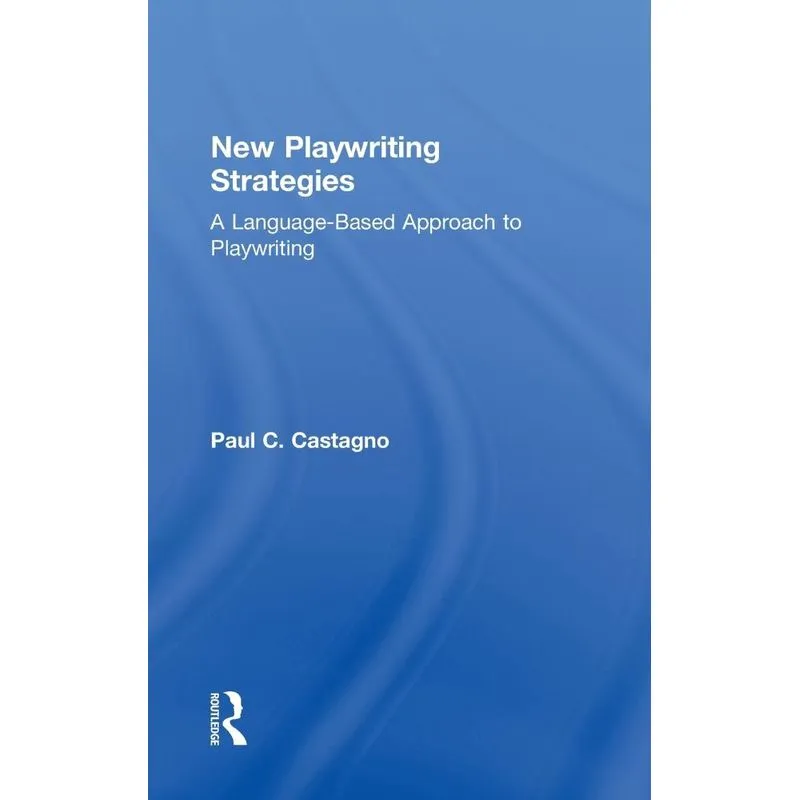 New Playwriting Strategies