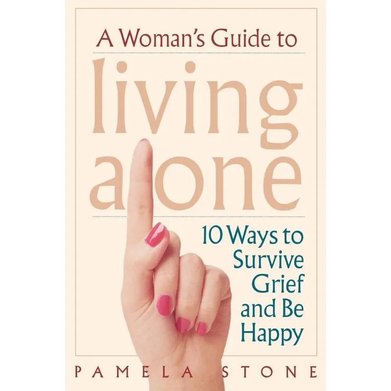 A Womans Guide to Living Alone
