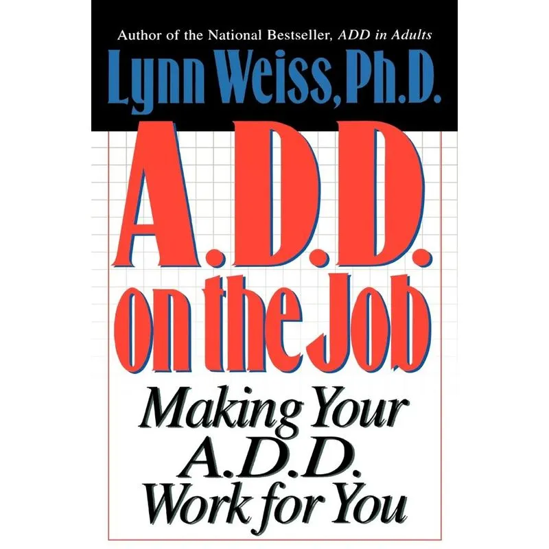 A.D.D. on the Job