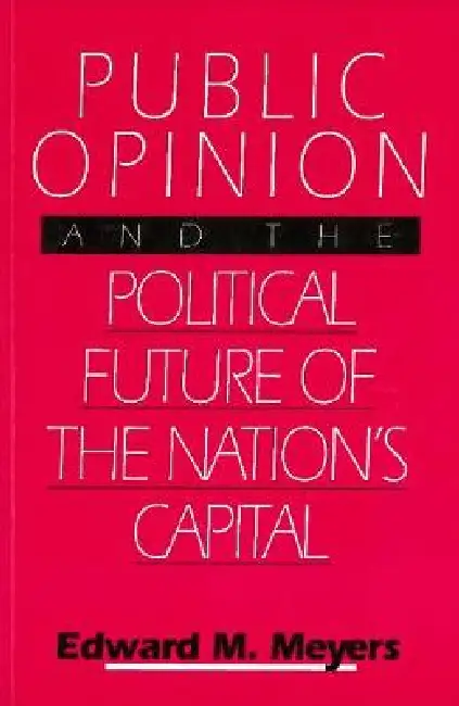 Public Opinion and the Political Future of the Nation's Capital Paperback