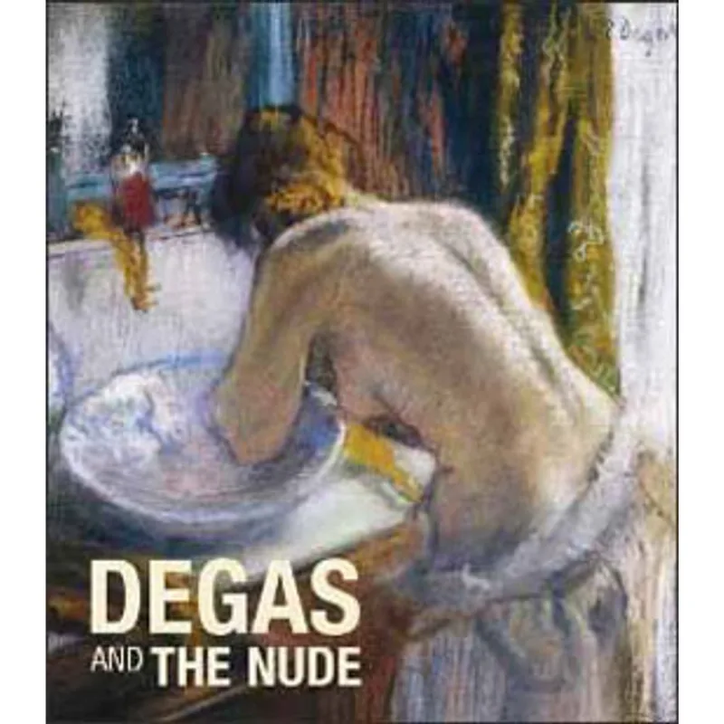 DEGAS AND THE NUDE