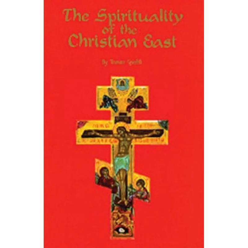 Spirituality Of The Christian East