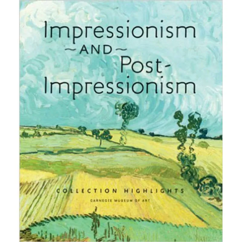 IMPRESSIONISM AND POST-IMPRESSIONISM