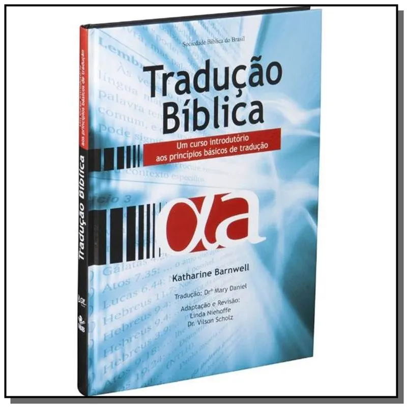 TRADUCAO BIBLICA: UM CURSO INTRODUTORIO AOS PRINCI