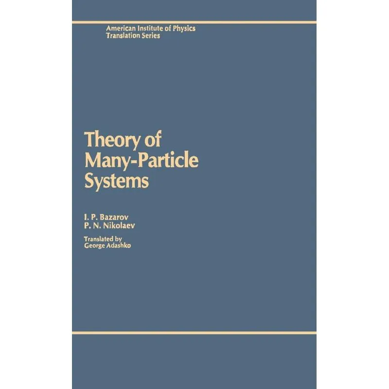 Theory of Many-Particle Systems