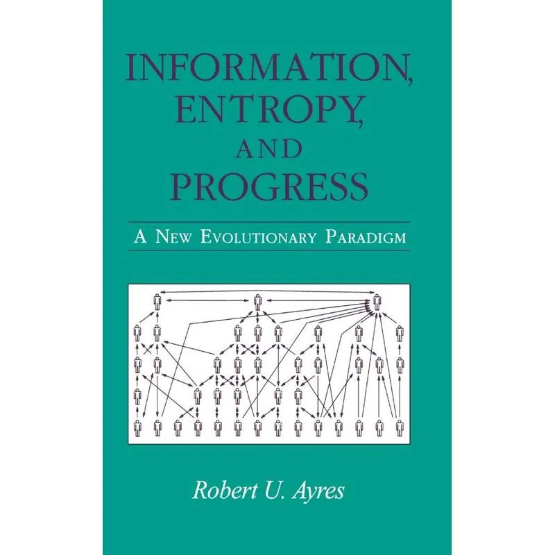 Information, Entropy, and Progress