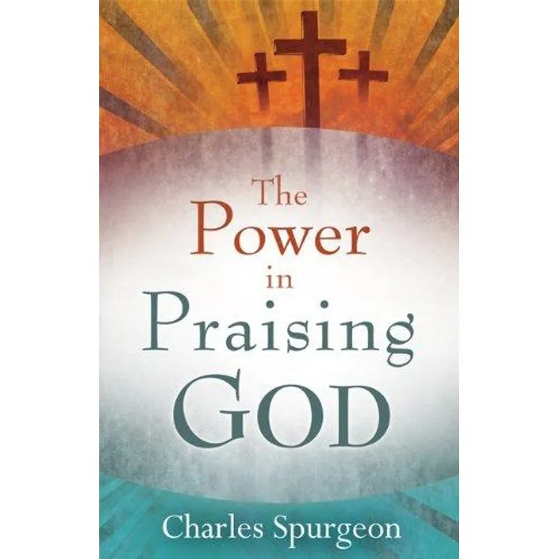 The Power in Praising God