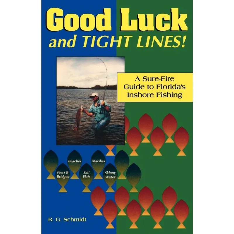 Good Luck and Tight Lines