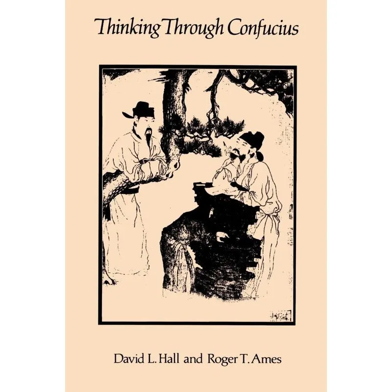Thinking Through Confucius