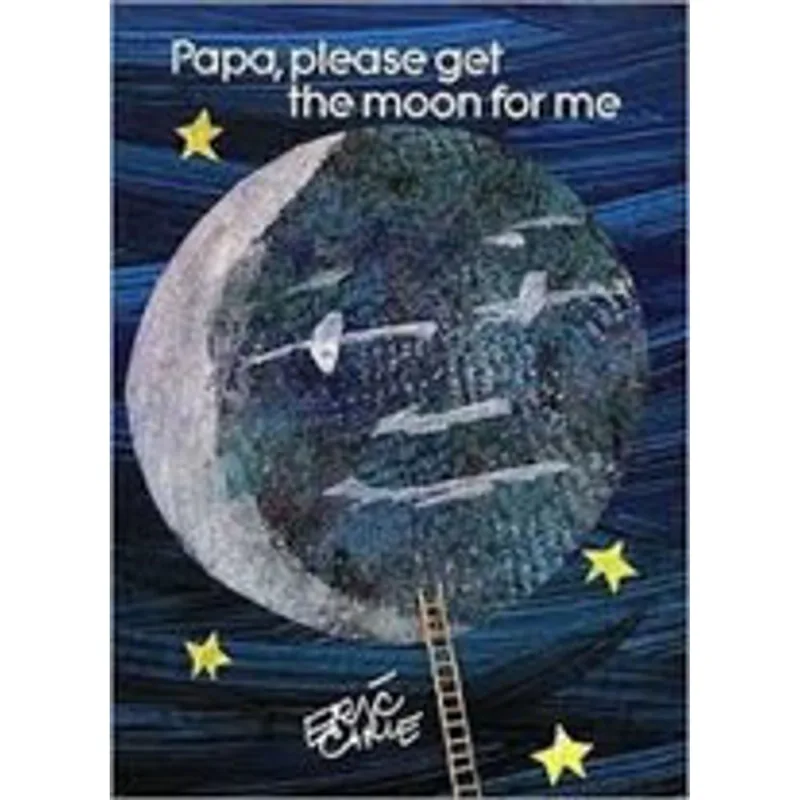PAPA, PLEASE GET THE MOON FOR ME