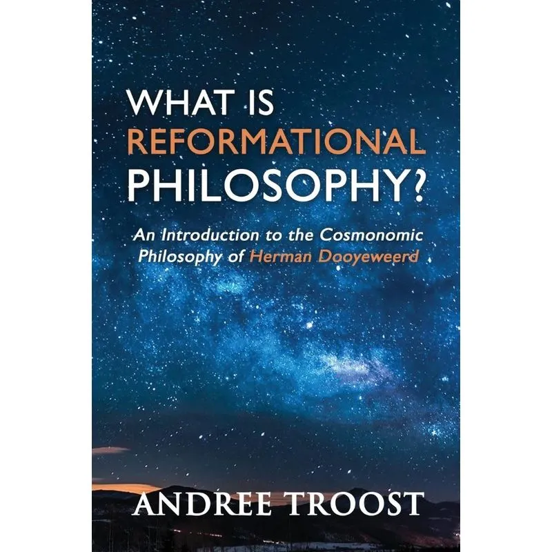 What Is Reformational Philosophy?